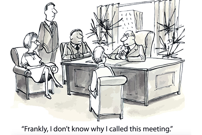 "Frankly, I don't know why I called this meeting" cartoon