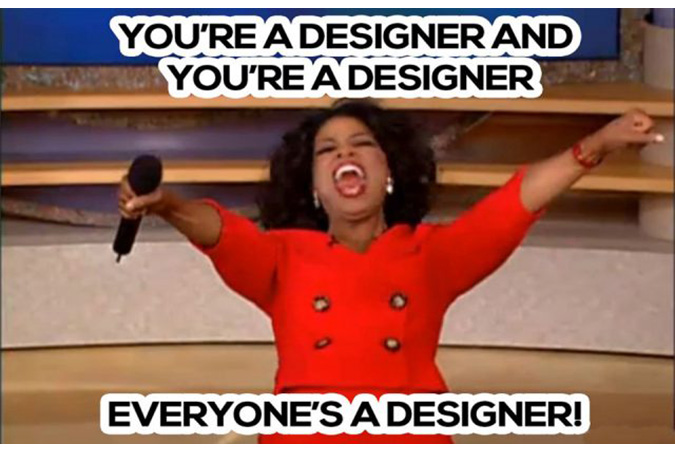 Oprah saying "everyone's a designer"